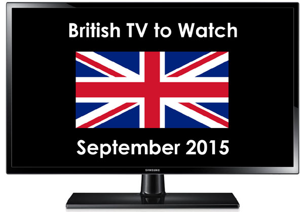 British TV to Watch in 2015 September