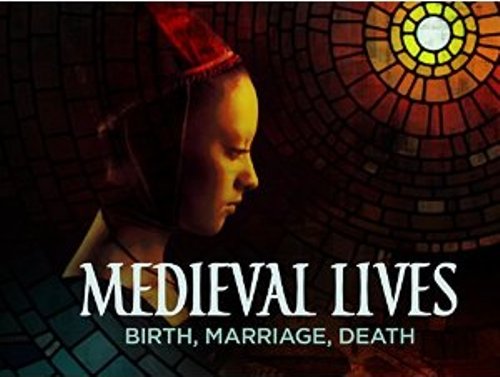 Medieval Lives: Birth, Marriage, Death