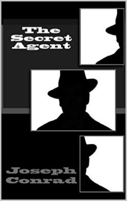 The Secret Agent by Joseph Conrad