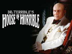 Dr. Terrible's House of Horrible