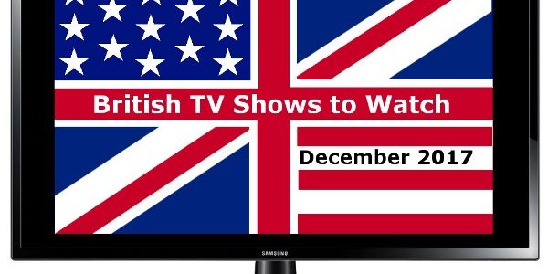 British TV Shows to Watch in Dec 2017