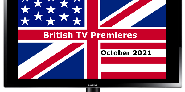 British TV Premieres in October 2021