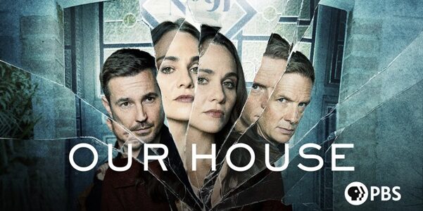 Our House: British Mystery Thriller Miniseries Gets US Premiere Date