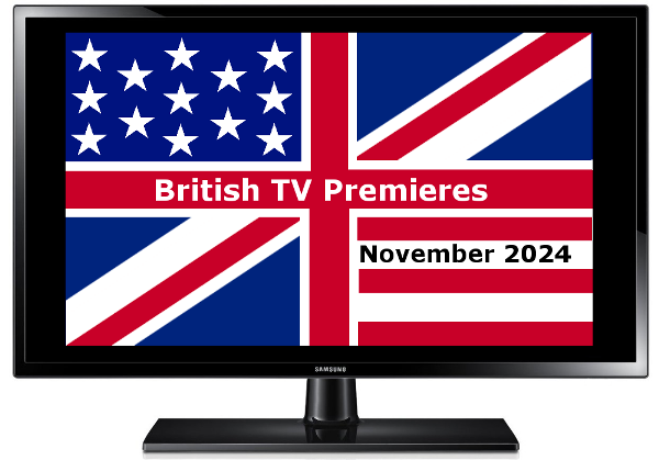 British TV Premieres in November 2024